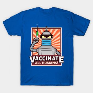 Bender Vaccinate all Humans T-Shirt