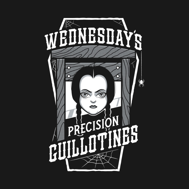 Wednesday's Guillotines