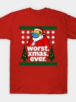 Worst Christmas Ever T-Shirt