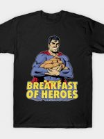 Breakfast of Heroes T-Shirt