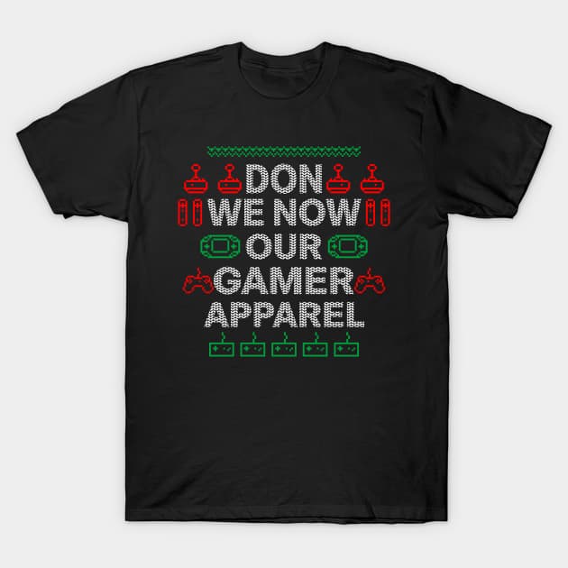 Don we now our Gamer Apparel T-Shirt