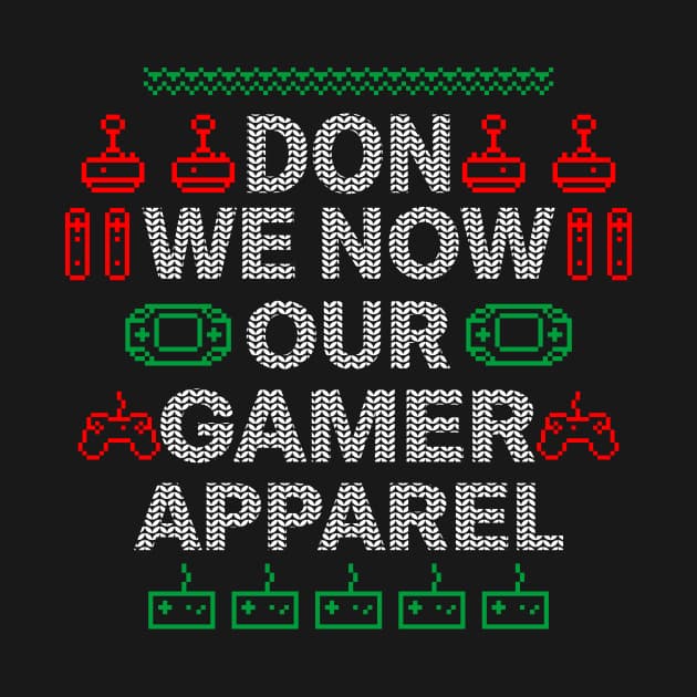 Don we now our Gamer Apparel