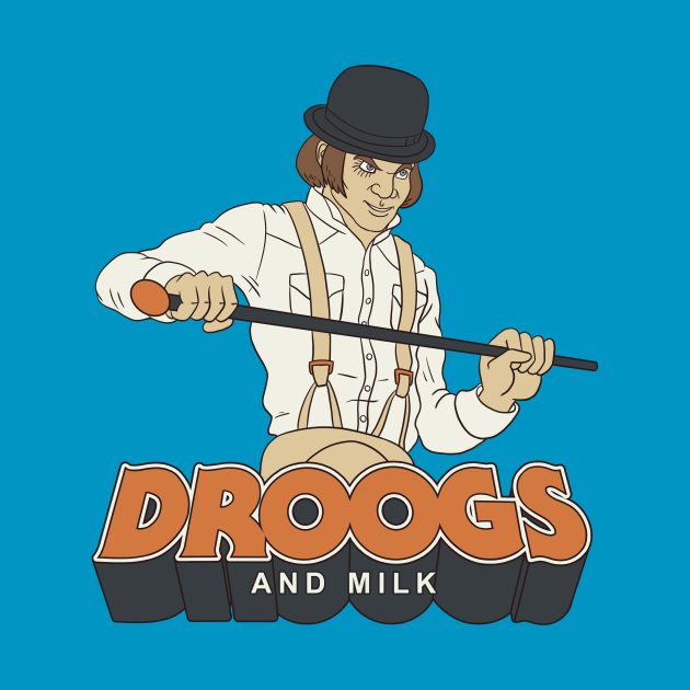 Droogs And Milk