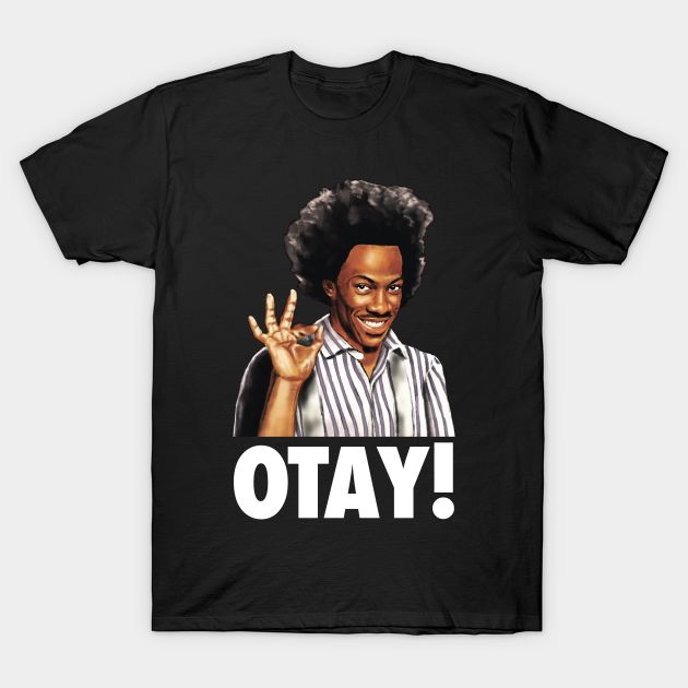 Hi, I'm Buh-wheat! OTAY! T-Shirt Hi, I'm Buh-wheat! OTAY!