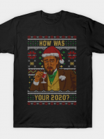 How Was your 2020 Ugly Sweater T-Shirt