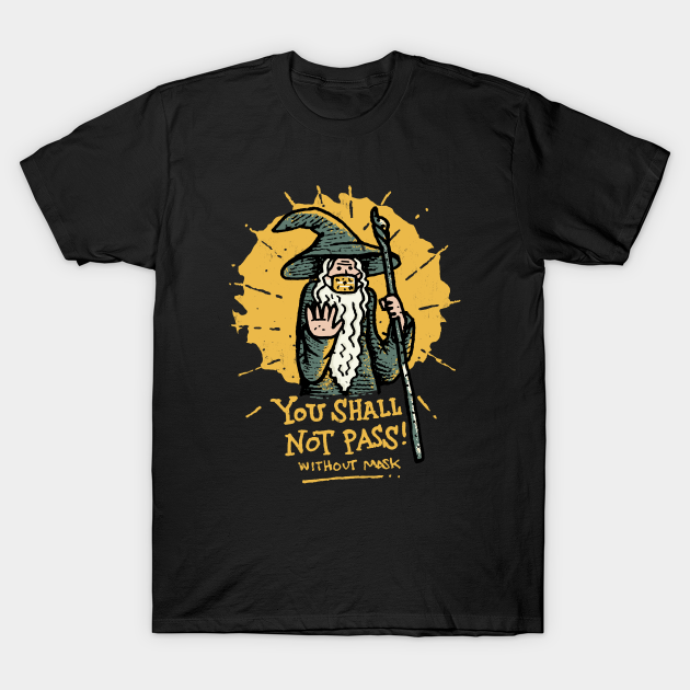You Shall Not Pass Without Mask T-Shirt