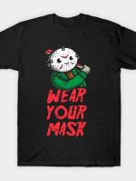 WEAR YOUR MASK T-Shirt