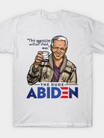 THE DUDE ABIDEN T-Shirt