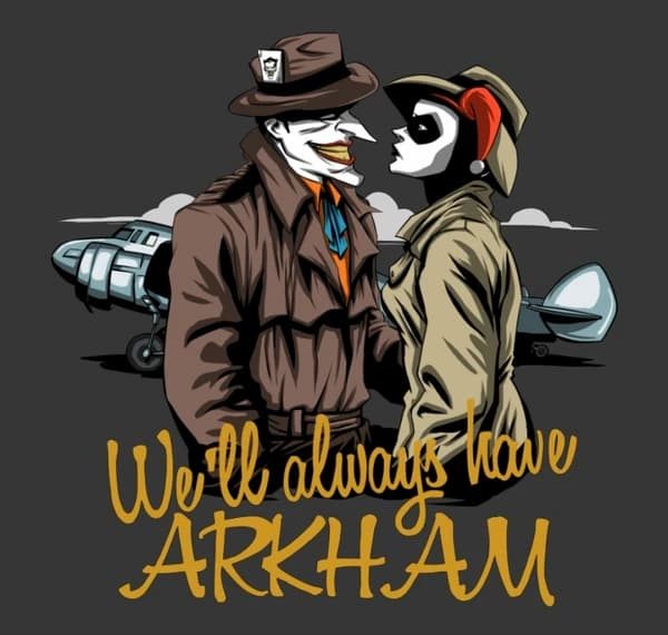 We'll Always Have Arkham