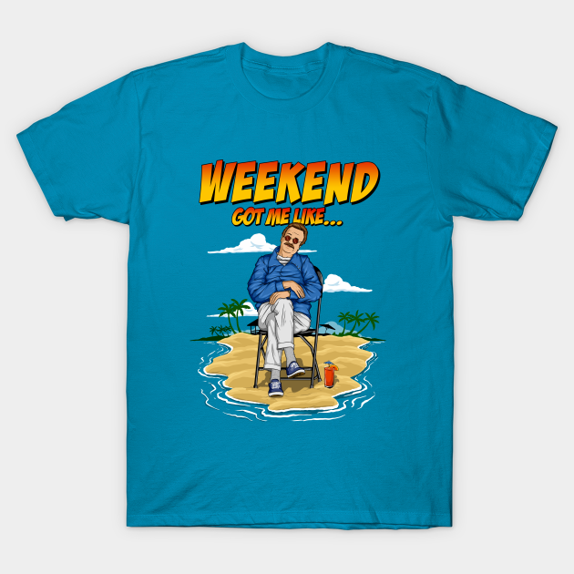 Weekend at Bernies T-Shirt