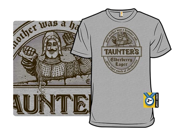 Your Lager Smelt of Elderberries T-Shirt