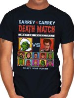 CARREY DEATH MATCH T-Shirt