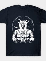 BARF IS MY COPILOT! T-Shirt