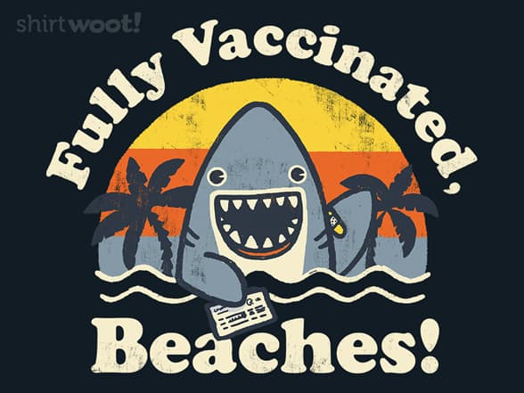 Fully Vaccinated, Beaches!