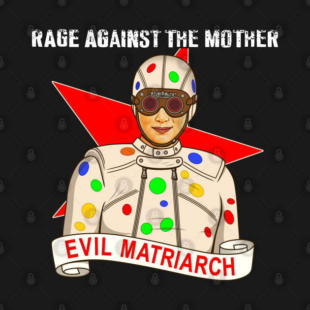 Evil Matriarch