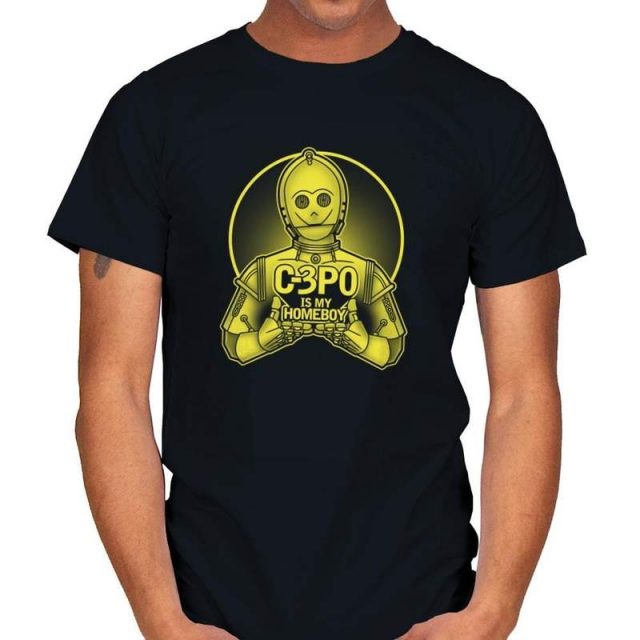 C-3PO is my Homeboy T-Shirt