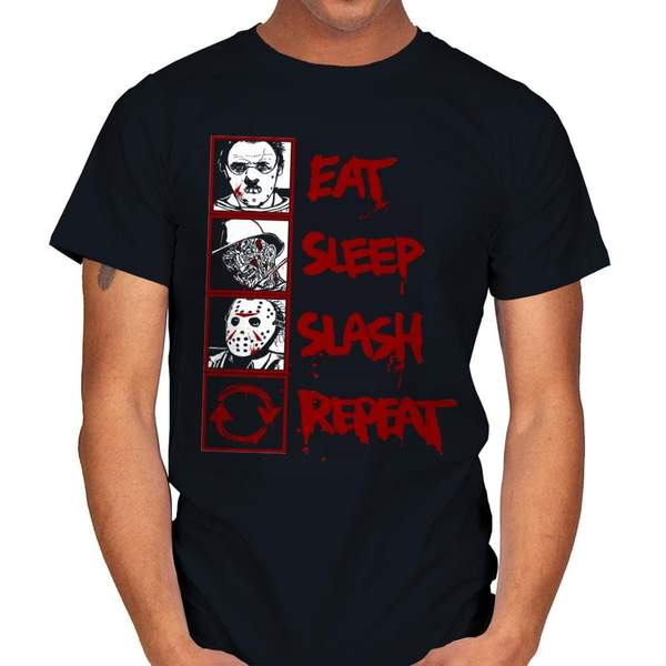 EAT, SLEEP, SLASH... T-Shirt