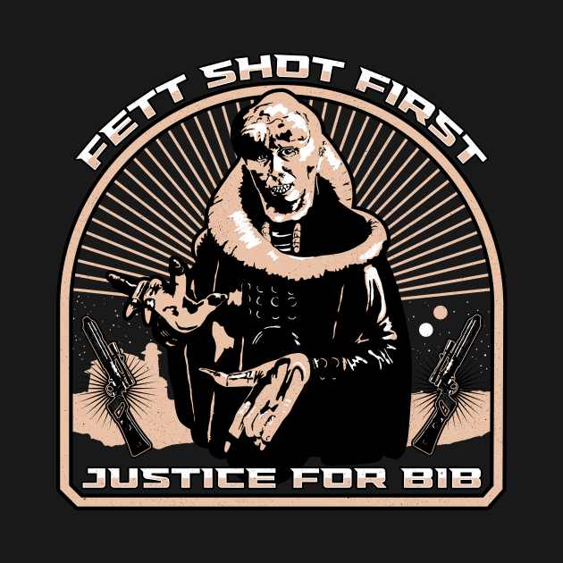Fett Shot First - Justice for Bib