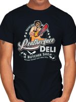 LEATHERFACE DELI AND BUTCHER SHOP T-Shirt
