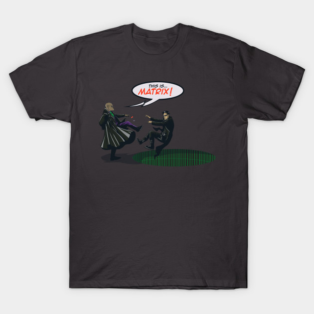 This is Matrix! T-Shirt This is Matrix!