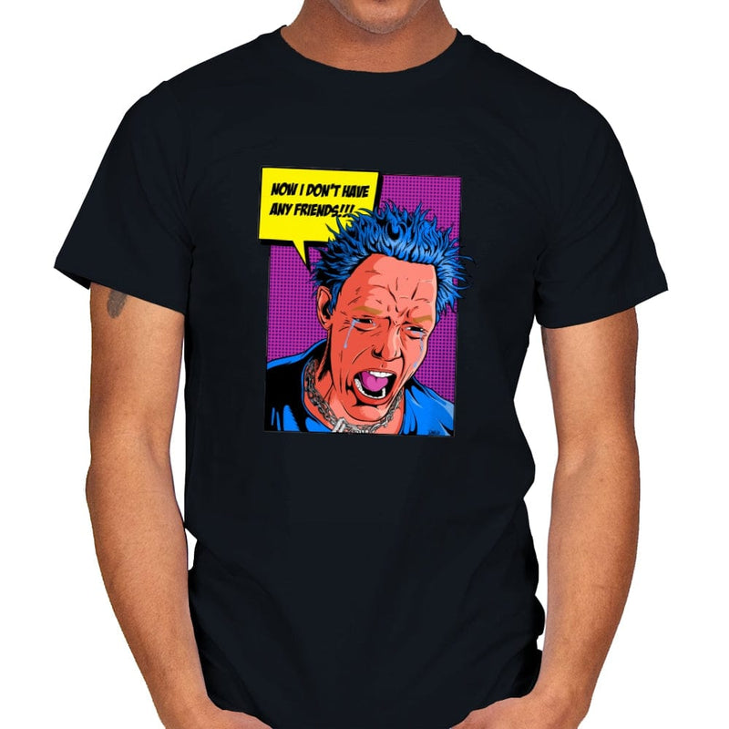 NO FRIENDS! - SLC Punk! T-Shirt - The Shirt List