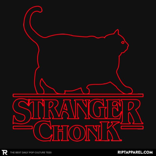 STRANGER CHONK