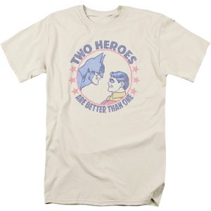 Two Heroes Are Better Than One Batman and Robin T-Shirt