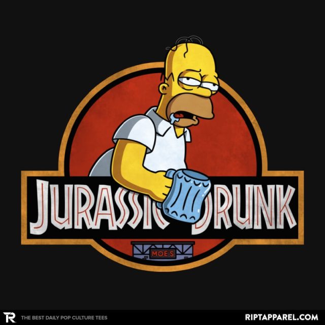 JURASSIC DRUNK - Homer Simpson