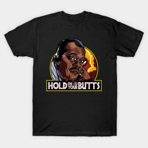 Samuel L Jackson - Hold on to your butts T-Shirt