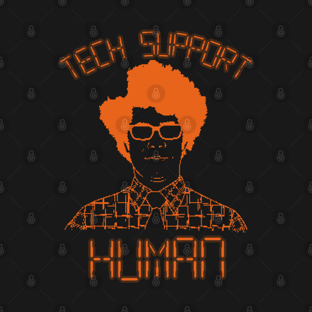 Tech Support Human
