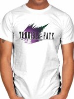TERRIBLE FATE T-Shirt