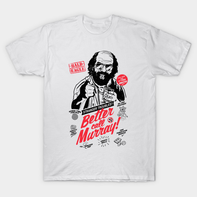 Better Call Murray T-Shirt