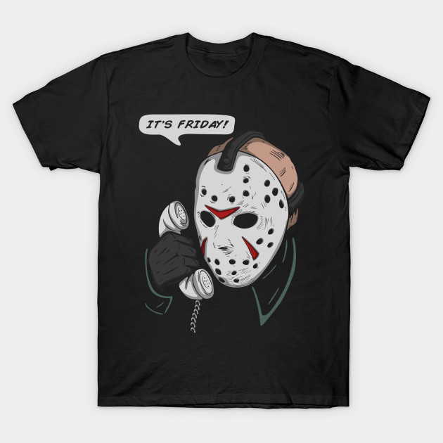 Jason Voorhees It's Friday! T-Shirt