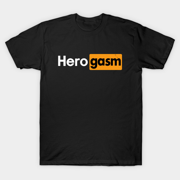 Herogasm T-Shirt