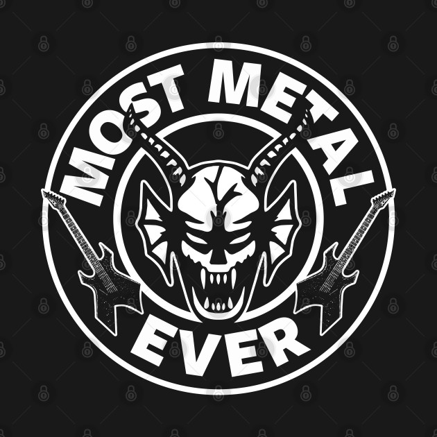 Most Metal Ever