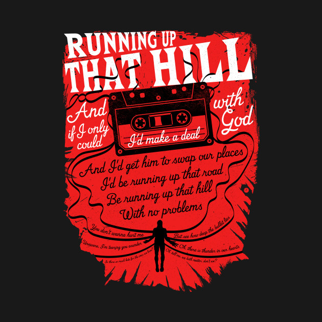 Running up that hill