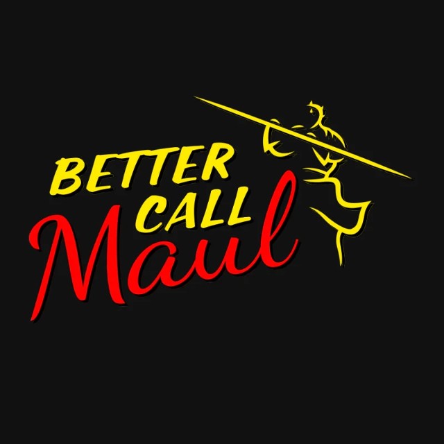 BETTER CALL MAUL T-Shirt