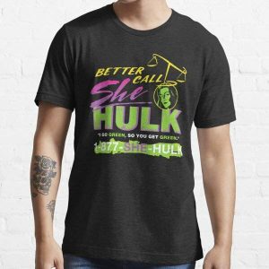Better Call She Hulk T-Shirt