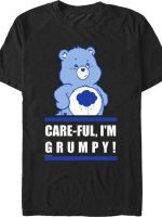 Care-ful I'm Grumpy T-Shirt