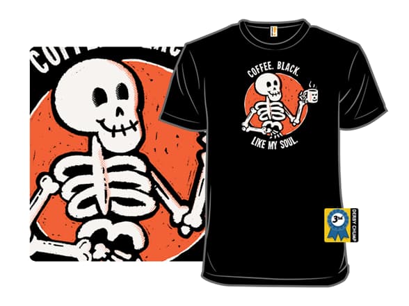 Coffee. Black. Like My Soul. T-Shirt