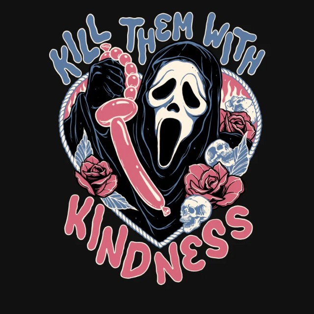 Kill them with kindness