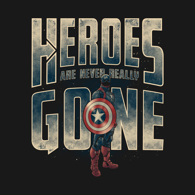 Heroes Are Never Really Gone