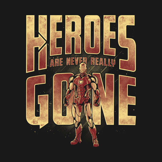Heroes Are Never Really Gone