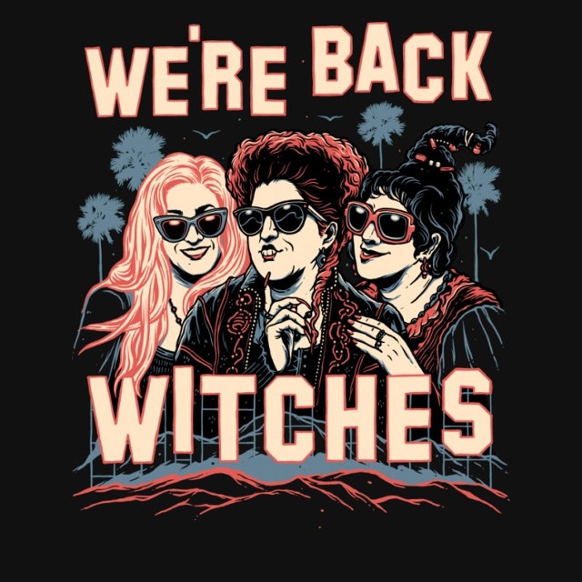 We're back witches