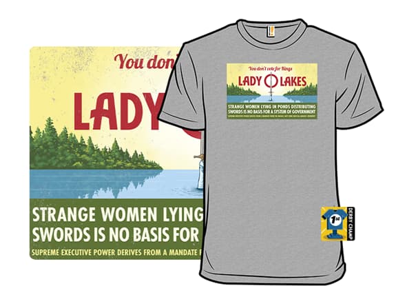 You Don't Vote for Kings - Excalibur T-Shirt