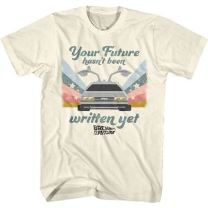 Back to the Future Your Future Hasn't Been Written Yet T-Shirt