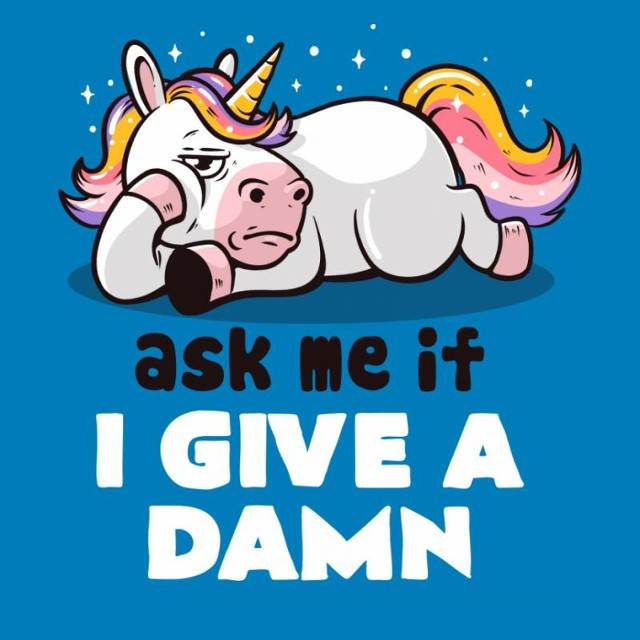 Ask Me If I Give a Damn