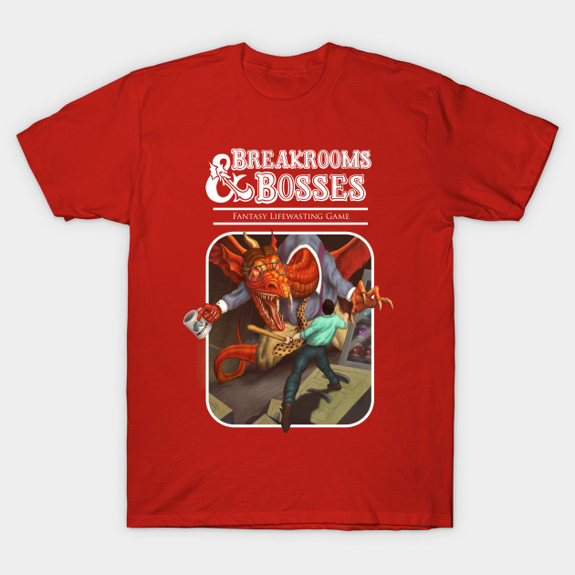 Breakrooms & Bosses - Office Space T-Shirt