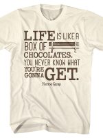 Life Is Like A Box Of Chocolates T-Shirt