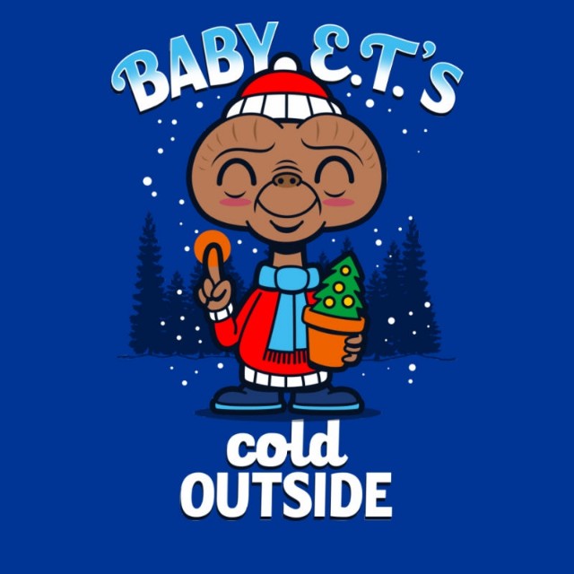 Baby E.T.'s Cold Outside